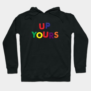 Magnetic Letters - "Up Yours" Hoodie